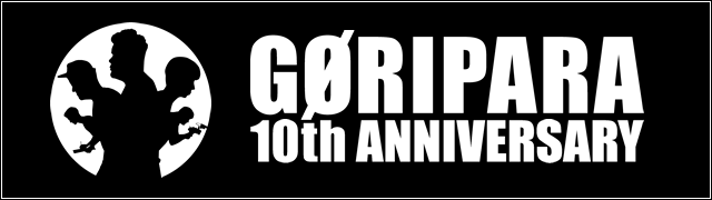 GORIPARA 10th ANNIVERSARY